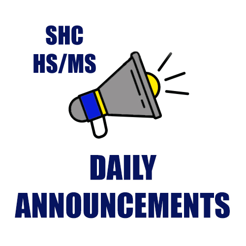 SHC HS MS Daily Announcements