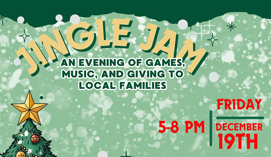 Jingle Jam An evening of games, music and giving to local families.