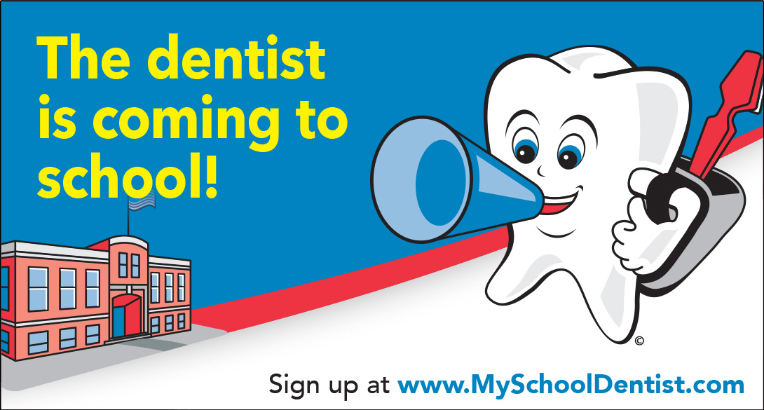 The Dentist is Coming to School!