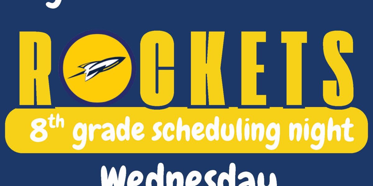 8th Graders Scheduling Night